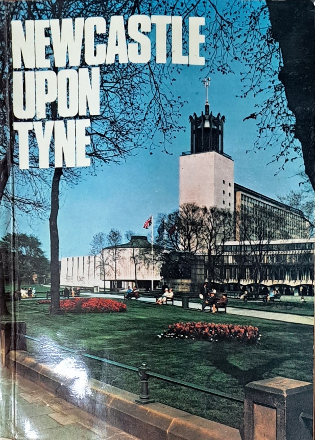Newcastle Upon Tyne, Official Industrial and Commercial Guide - Newcastle City Council - Undated