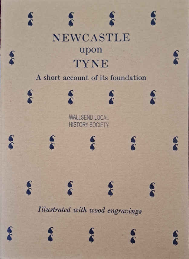 Newcastle upon Tyne, A Short Account of its Foundation - David Esslemont - 1980