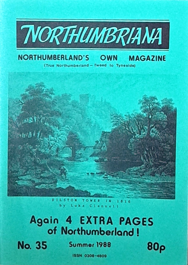 Northumbriana, Northumberland's Own Magazine, Summer 1988 - The Morpeth Northumbrian Gathering Committee - 1988