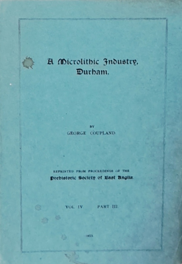 A Microlithic Industry Durham, Brochure - George Coupland - 1925