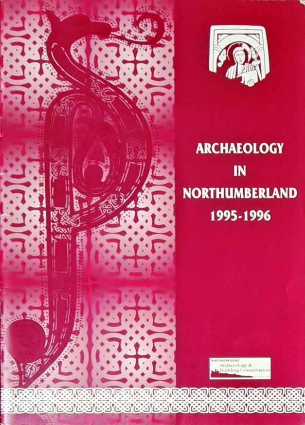 Archaeology in Northumberland 1995-1996 - Northumberland County Council - 1996