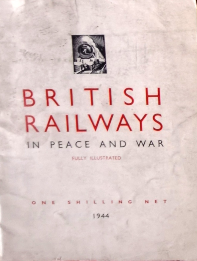 British Railways in Peace And War, Fully Illustrated - British Railways Press Office - 1944