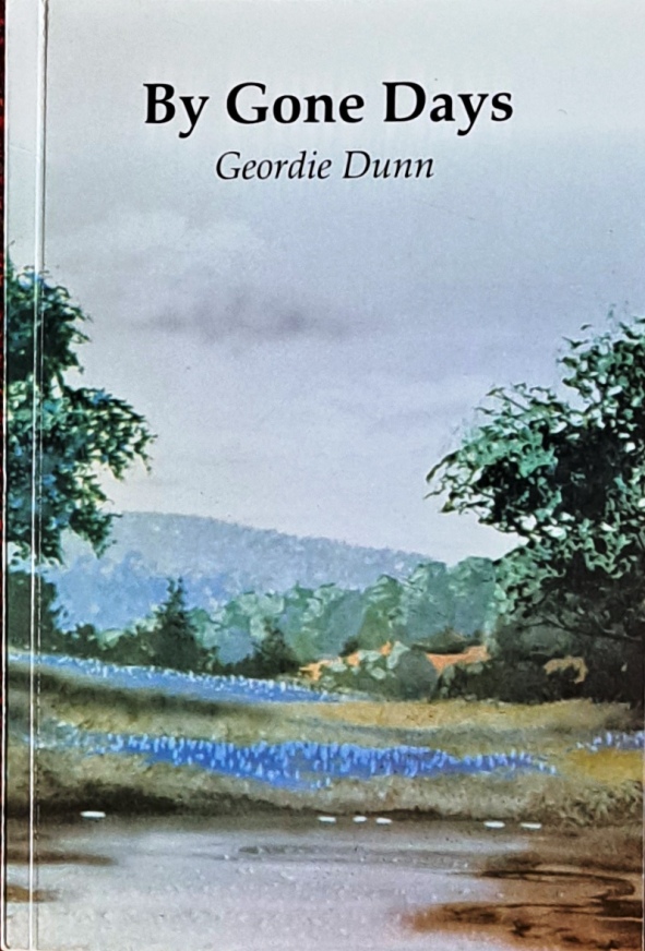 By Gone Days - Geordie Dunn - 2001