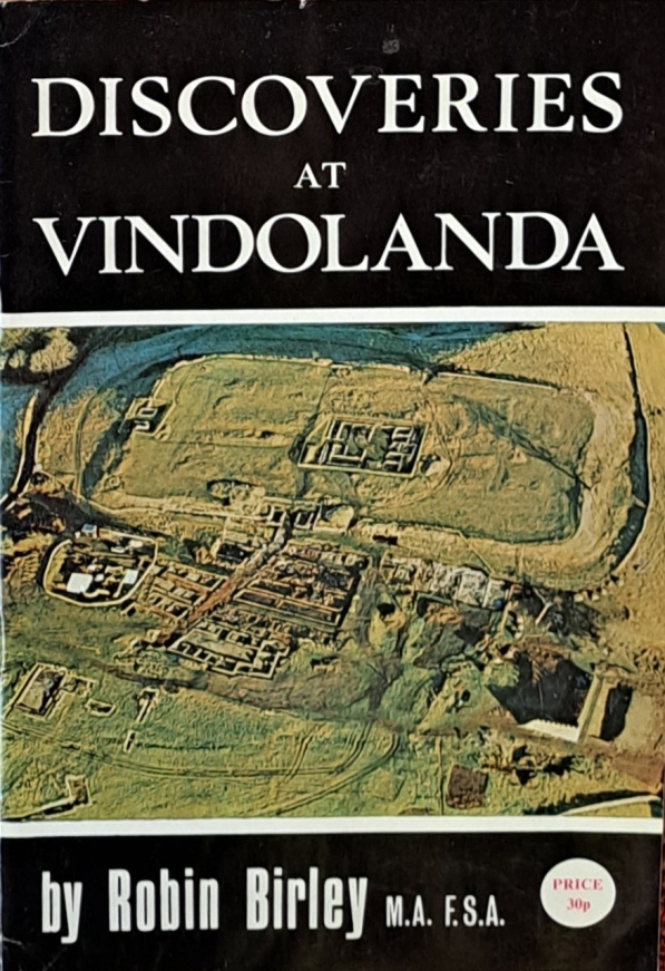 Discoveries of Vindolanda - Robin Birley - 1973