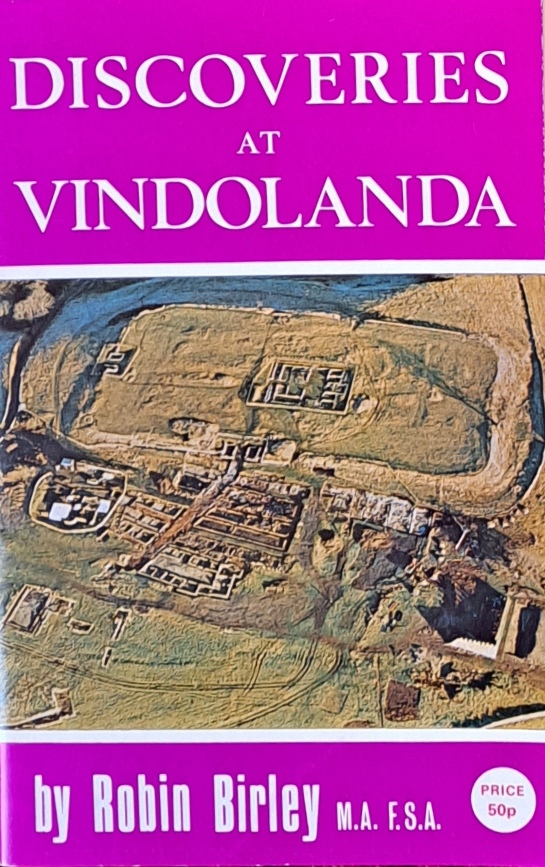 Discoveries of Vindolanda - Robin Birley - 1975