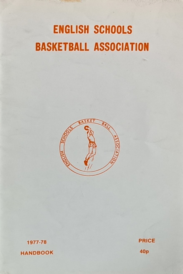 English Schools Basketball Association Handbook, 1977-78 - The English Schools Basket Ball Association - 1978