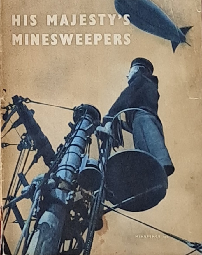 His Majesty's Minesweepers, Prepared For The Admiralty - Ministry of Information - 1943