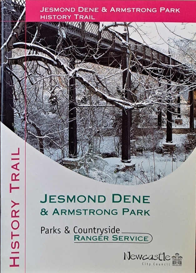 Jesmond Dene & Armstrong Park, History Trail Booklet - Newcastle City Council - 2005