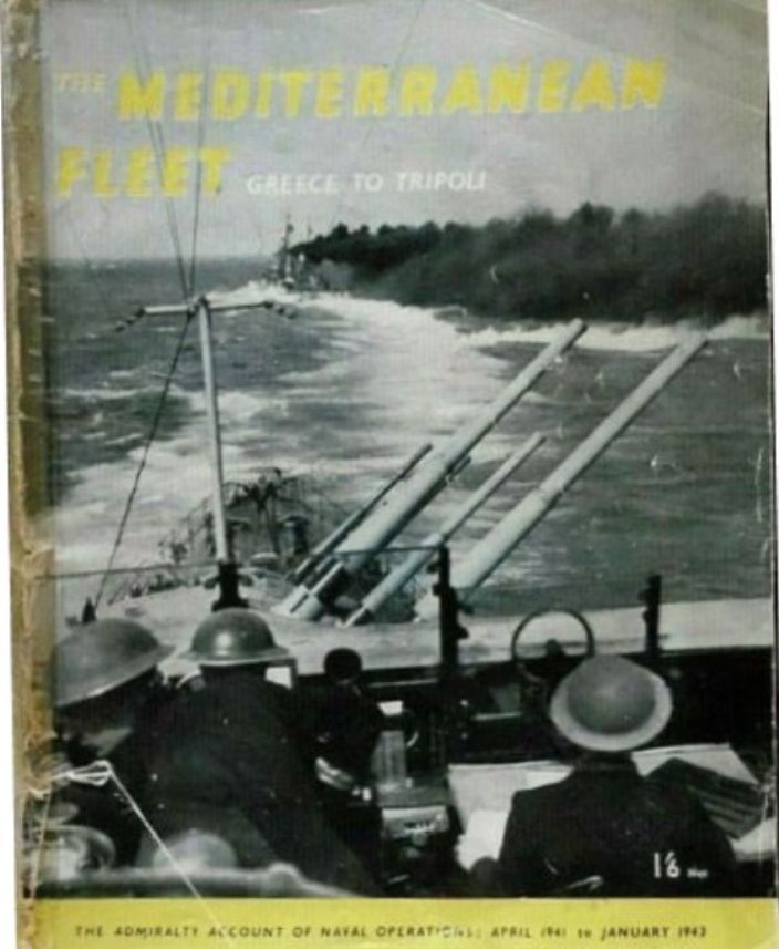 Mediterranean Fleet Greece to Tripoli April 1941-January 1943 - Ministry of Information - 1944
