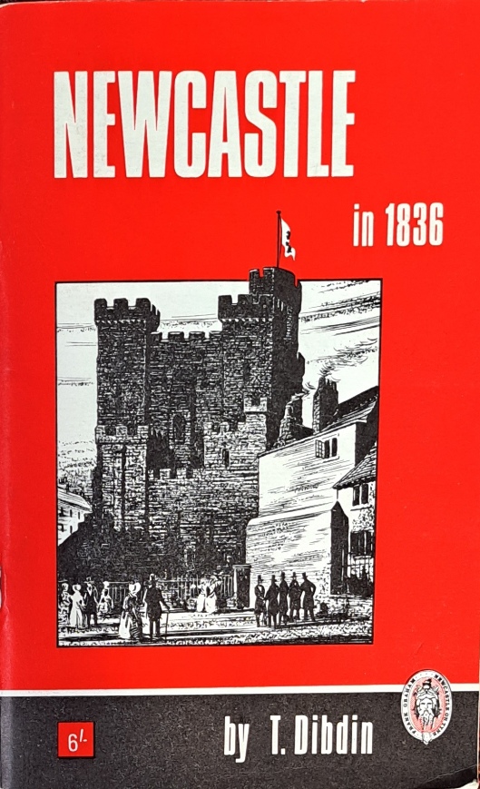 Newcastle in 1836 - T. Dibdin - 1968