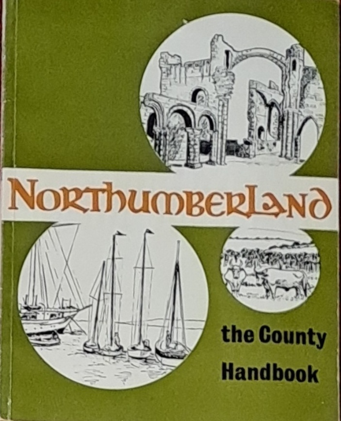 Northumberland, The County Handbook - Northumberland Council - 1965