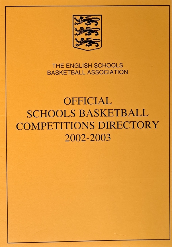 Official Schools Basketball Competitions Directory, 2002-2003 - The English Schools Basketball Association - 2003
