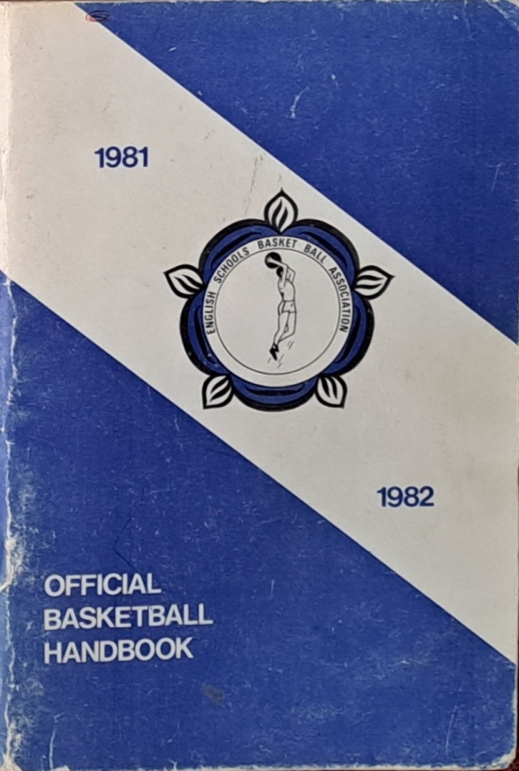 Official Schools Basketball Handbook, 1981-82 - The English Schools Basket Ball Association - 1982