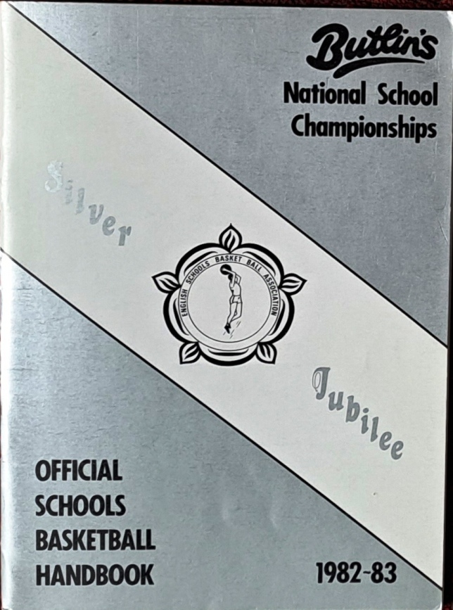 Official Schools Basketball Handbook, Silver Jubilee National School Champioships, 1982-83 - The English Schools Basketball Association - 1983