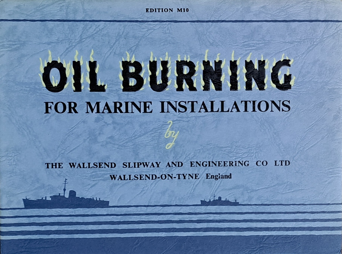Oil Burning for Marine Installations - Wallsend Slipway - Wallsend Slipway and Engineering Co Ltd - Undated