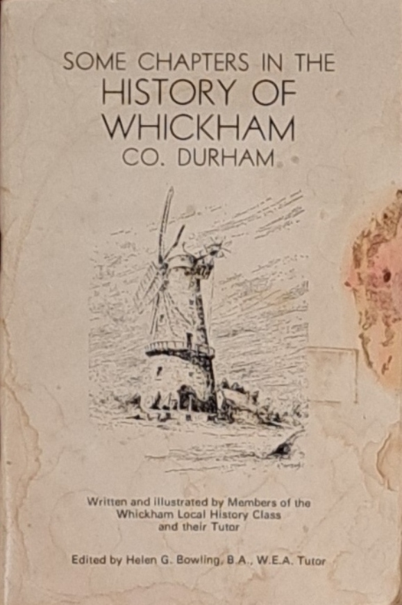Some Chapters In The History Of Whickhan Co Durham - Whickham Local History Society - 1966