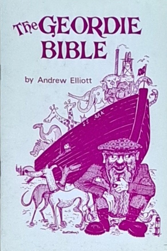 The Geordie Bible - Andrew Elliott - 1986