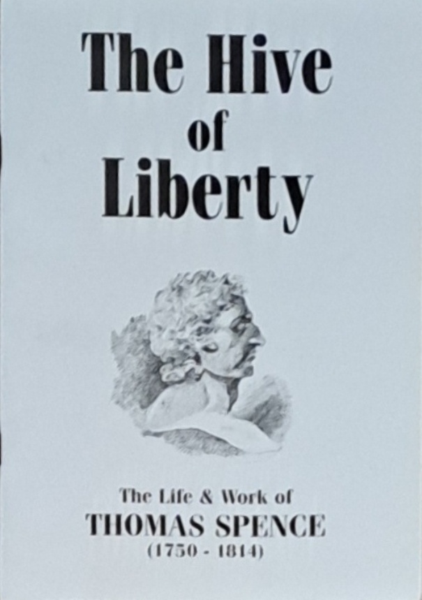 The Hive Of Liberty, Life & Work Of Thomas Spence - P.M. Ashraf - 1983