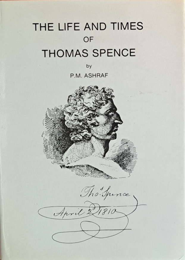 The Life and Times of Thomas Spence - P. M. Ashraf - 1983