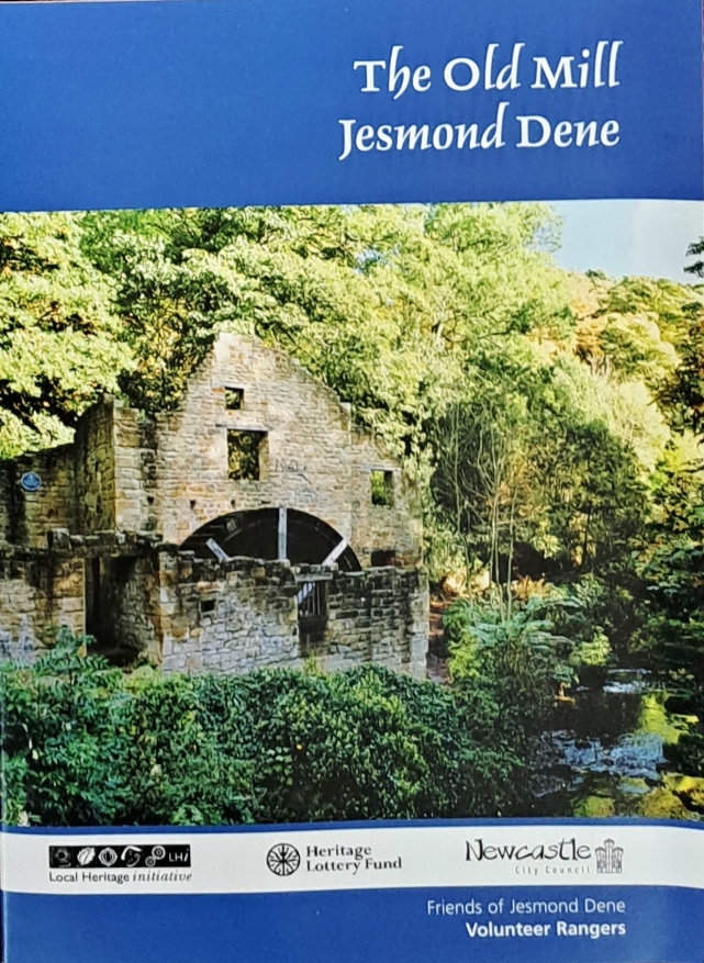 The Old Mill, Jesmond Dene, Booklet - Friends of Jesmond Dene Volunteer Rangers - 2005