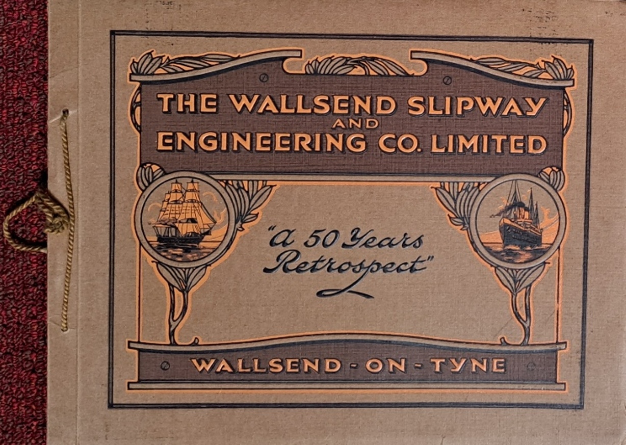The Wallsend Slipway & Engineering Co Ltd, A 50 Years Retrospect, 1921-1971 - Wallsend Slipway and Engineering Co Ltd - 1971
