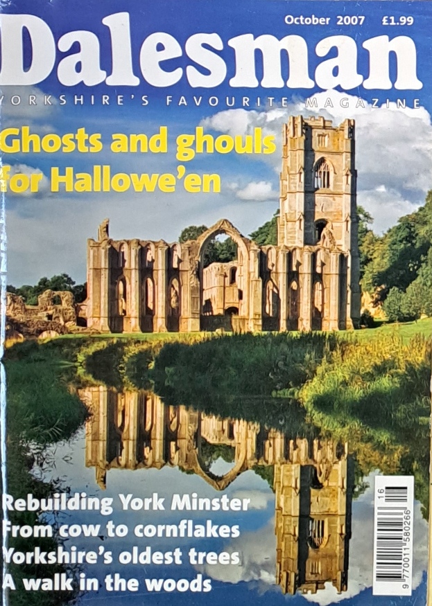 The Yorkshire Dalesman, Ghosts and Ghouls for Hallowe'en, Oct.2007, Magazine - Dalesman Publishing - 2007