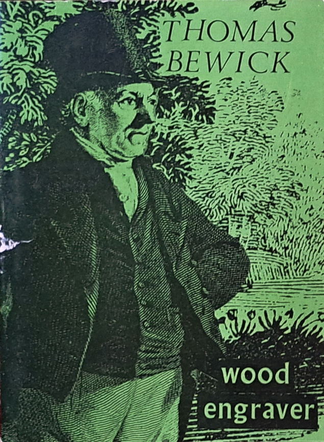 Thomas Bewick, Wood Engraver - J L Carr Publisher - Undated