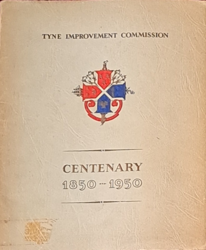 Tyne Improvement Commission, Centenary 1850-1950 - Tyne Improvement Commission - 1950