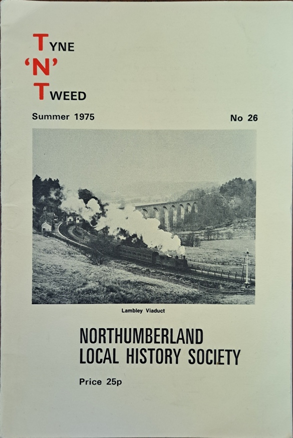 Tyne 'N' Tweed Journal No26, Summer 1975 - Association of Northumberland Local History Societies - 1975