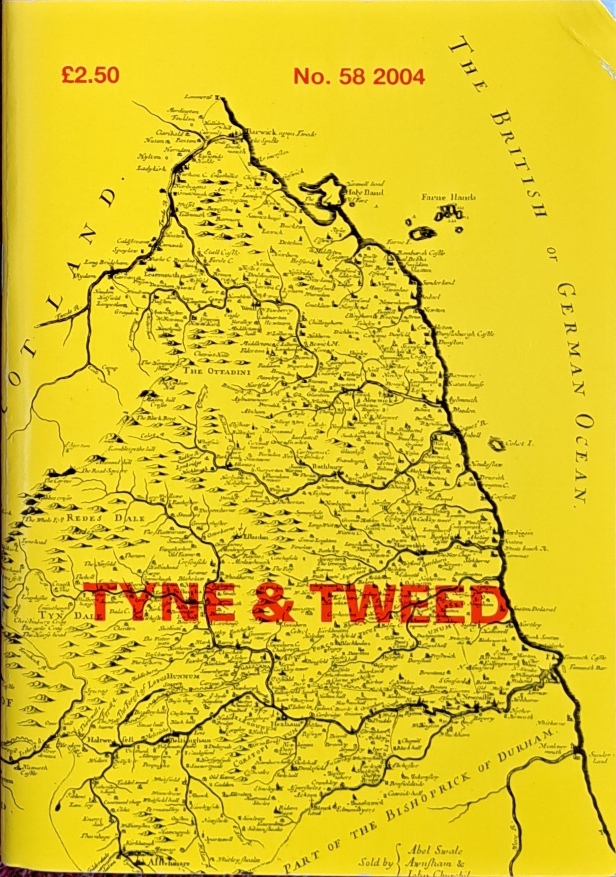 Tyne & Tweed Journal No58 - Association of Northumberland Local History Societies - 2004