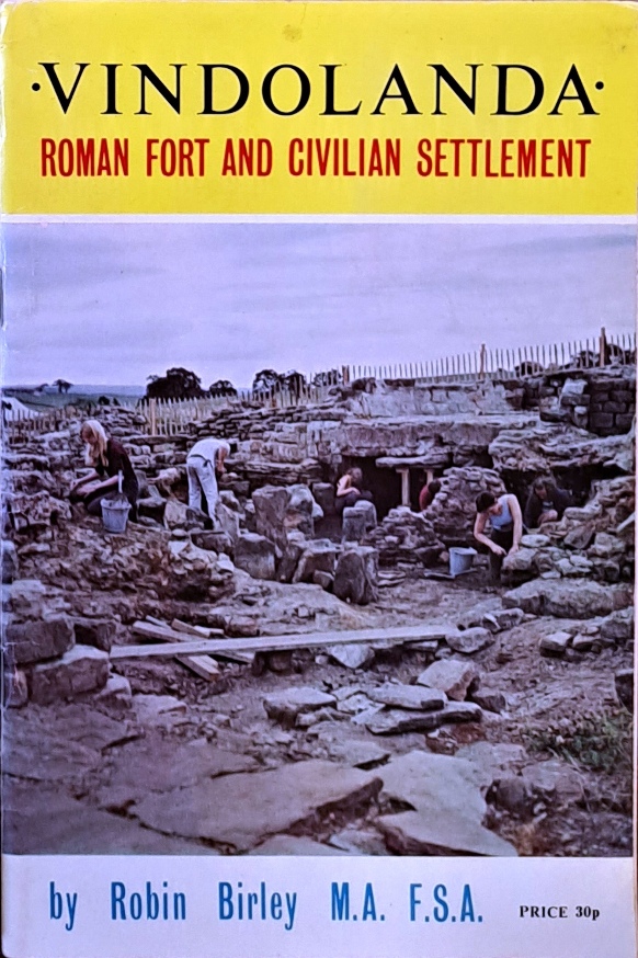 Vindolanda Roman Fort & Civilian Settlement - Robin Birley - 1973