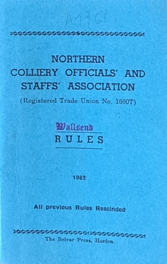 Wallsend Rules, Northern Colliery Officials' and Staff Association - Northern Colliery Officials' and Staff Association - 1962
