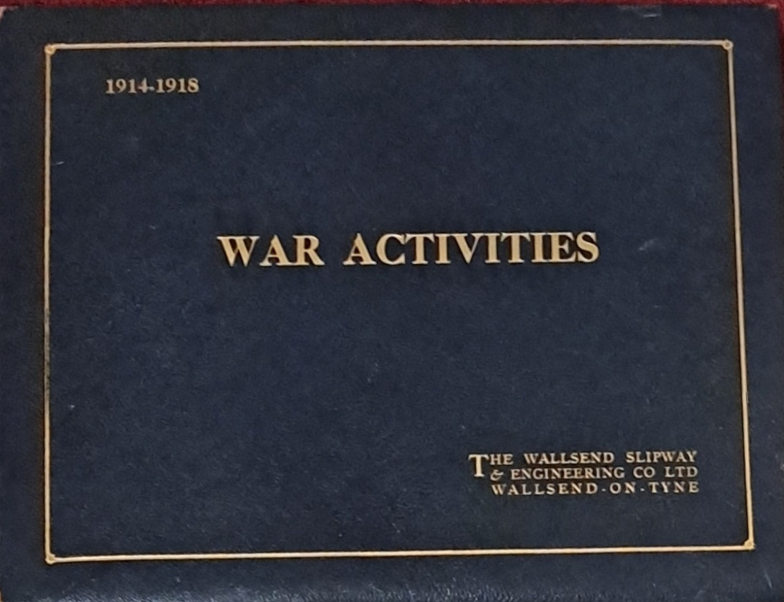 War Activities 1914-1918 - Wallsend Slipway & Engineering Co Ltd - Undated -